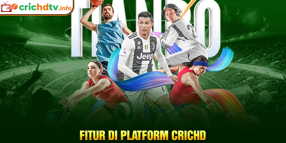 Fitur di Platform Crichd