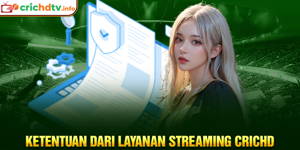 Ketentuan dari Layanan Streaming Crichd