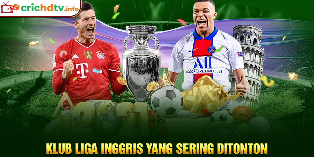 Klub Liga Inggris yang Sering Ditonton