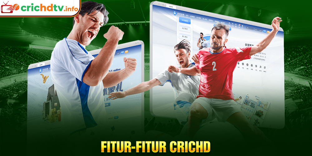 fitur-fitur crichd