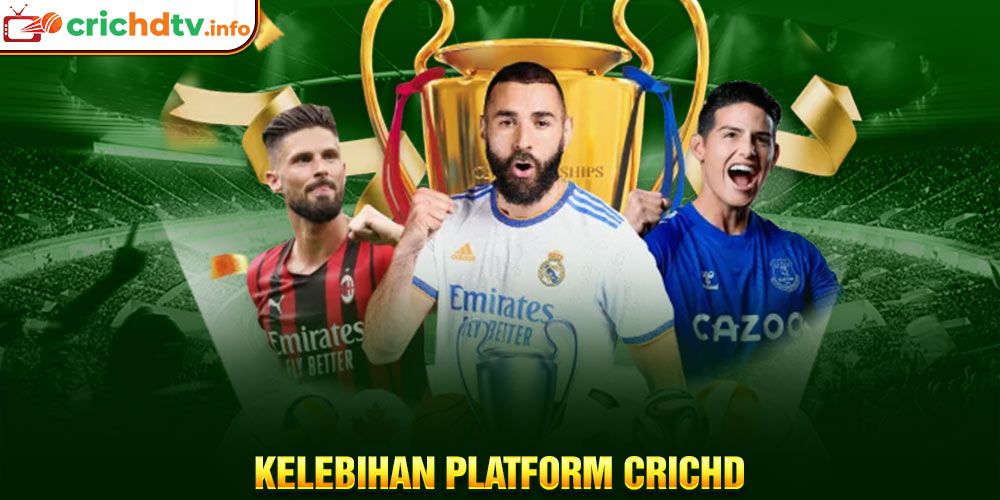 kelebihan platform crichd