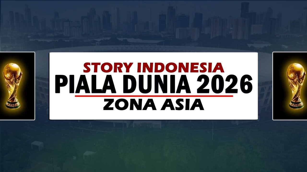 Indonesia Piala Dunia 2026 Harapan dan Persiapan